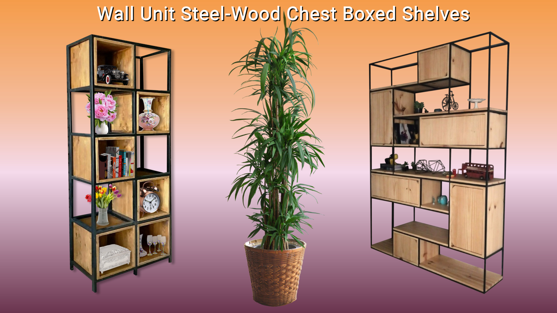 Wall Unit Steel-Wood Chest Boxed Shelves1